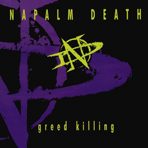 Napalm Death : Greed Killing